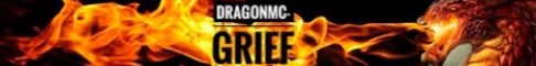 DragonMC GRIEF
