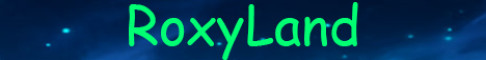 RoxyLand . - .. Глобальное обновление не пропусти